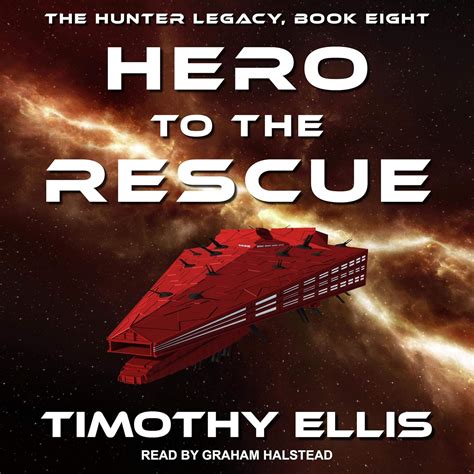 Hero to the Rescue The Hunter Legacy Book 8 Reader