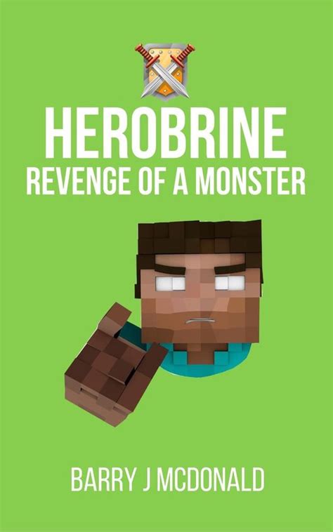 Herobrine Revenge Of A Monster Monster Series Book 2