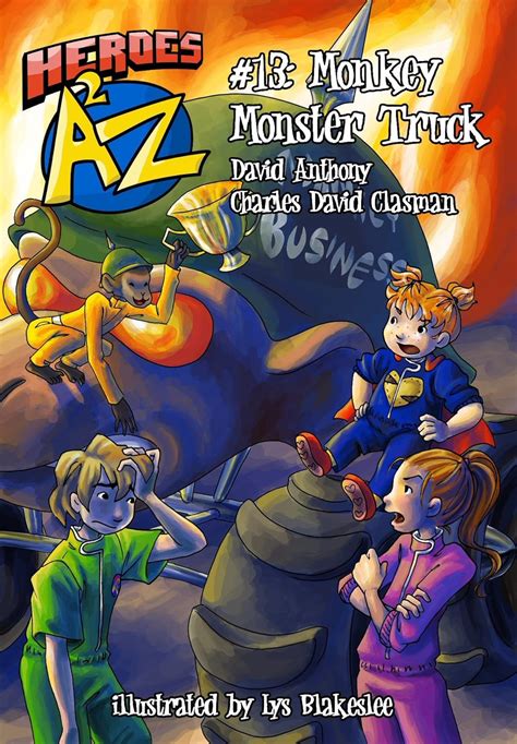 Heroes A2Z 13 Monkey Monster Truck Heroes A to Z A Funny Chapter Book Series For Kids