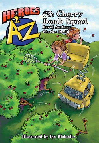 Heroes A2Z 3 Cherry Bomb Squad Heroes A to Z A Funny Chapter Book Series For Kids Epub