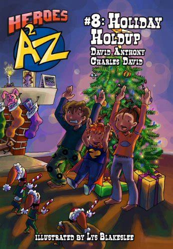 Heroes A2Z 8 Holiday Holdup Heroes A to Z A Funny Chapter Book Series For Kids Kindle Editon