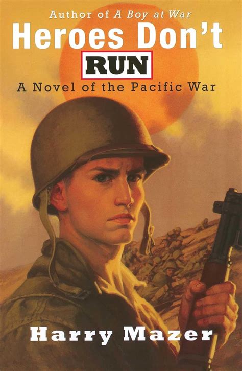 Heroes Dont Run A Novel of the Pacific War Reader
