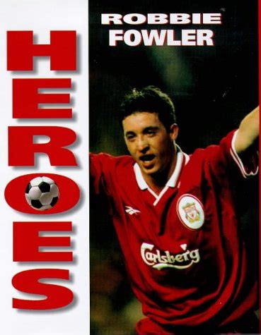 Heroes-Robbie Fowler Soccer Heroes Reader