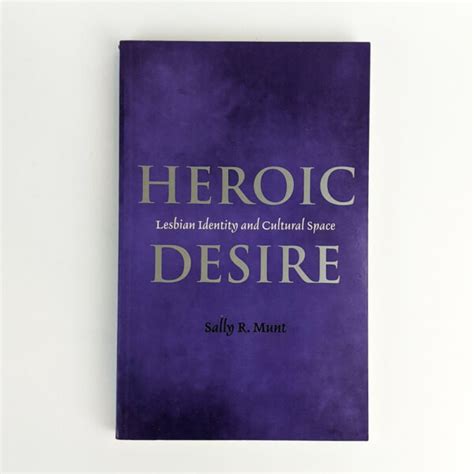 Heroic Desire Lesbian Identity and Cultural Space Epub