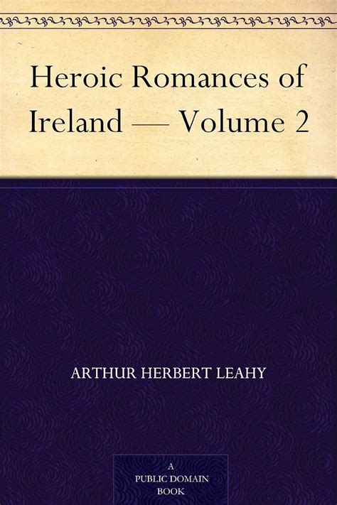 Heroic Romances of Ireland - Kindle Editon