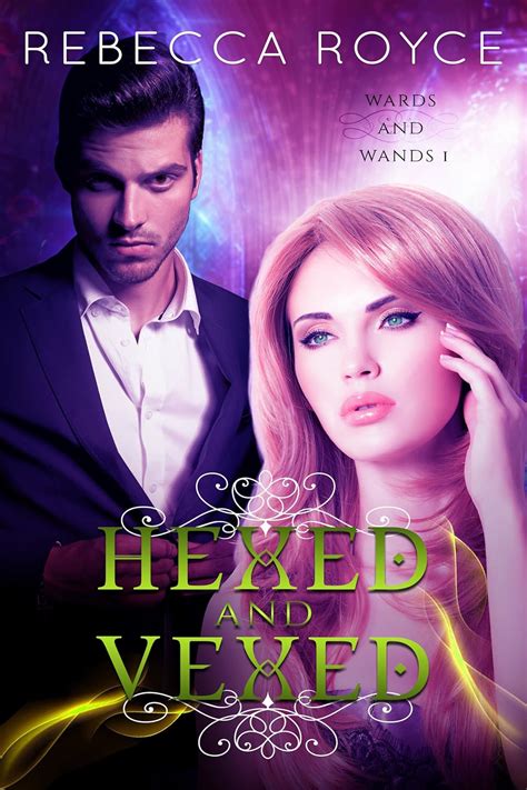 Hexed and Vexed Wards and Wands Book 1 PDF