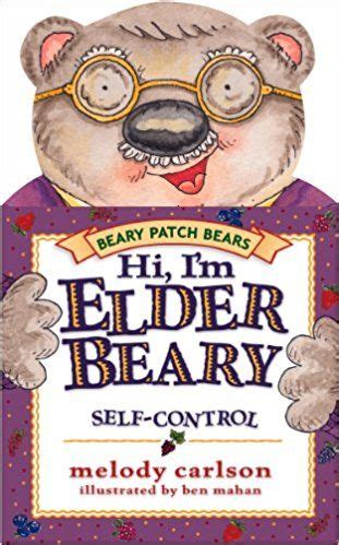 Hi I m Elderbeary The Fruit of the Spirit Is Self-Control The Beary Patch Bears Reader