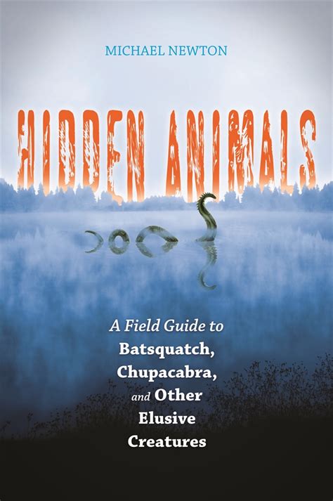 Hidden Animals: A Field Guide to Batsquatch, Chupacabra, and Other Elusive Creatures Doc