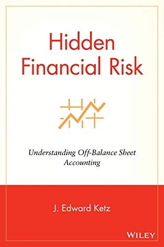 Hidden Financial Risk Understanding Off-Balance Sheet Accounting 1st Edition Kindle Editon