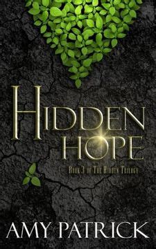 Hidden Hope Book 3 of the Hidden Trilogy Volume 3 Kindle Editon