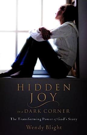Hidden Joy in a Dark Corner: The Transforming Power of God&a PDF