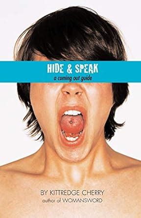 Hide and Speak A Coming Out Guide Reader