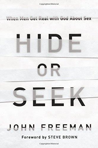 Hide or Seek When Men Get Real with God about Sex Epub