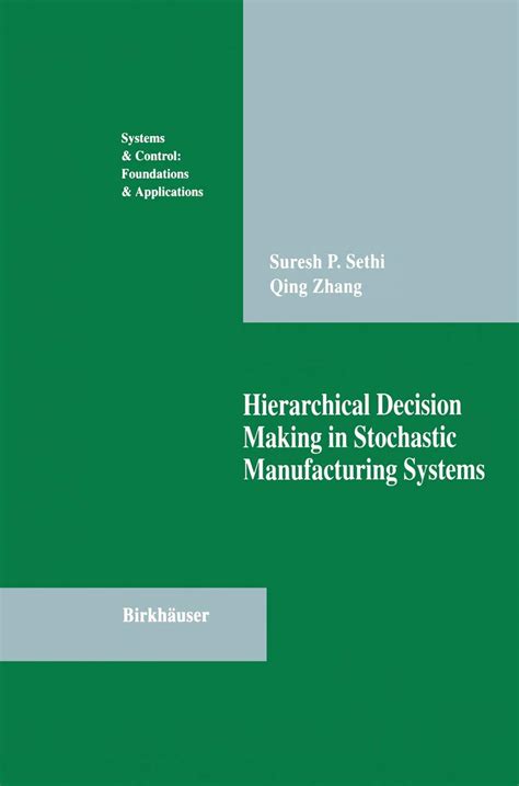 Hierarchical Decision Making in Stochastic Manufacturing Systems 1st Edition Kindle Editon