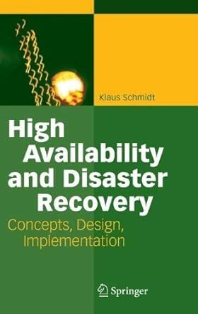 High Availability and Disaster Recovery Concepts, Design, Implementation 1st Edition Epub