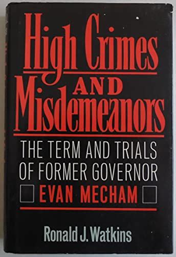 High Crimes and Misdemeanors The Term and Trials of Former Governor Evan Mecham Epub