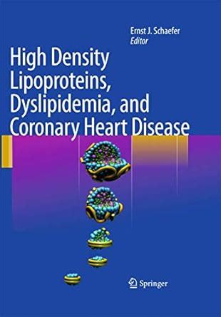High Density Lipoproteins, Dyslipidemia, and Coronary Heart Disease Epub
