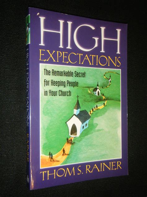 High Expectations The Remarkable Secret for Keeping People in Your Church PDF