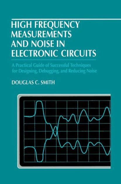 High Frequency Measurements and Noise in Electronic Circuits 1st Edition Kindle Editon