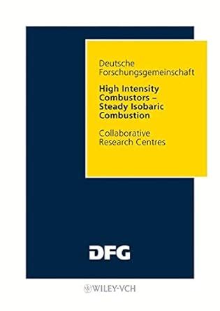 High Intensity Combustors - Steady Isobaric Combustion Final Report of the Collaborative Research C Epub