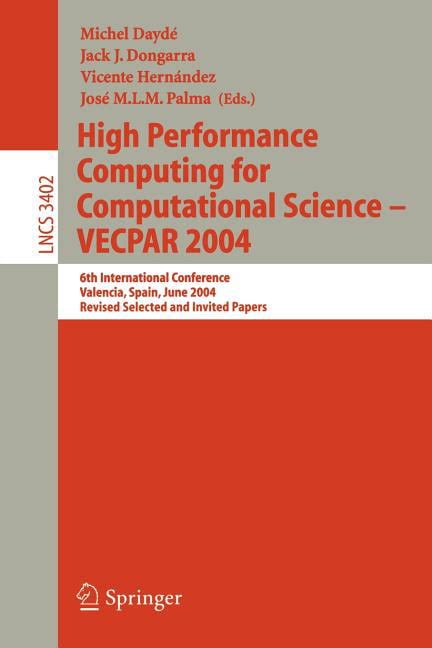 High Performance Computing for Computational Science - VECPAR 2004 6th International Conference, Val Kindle Editon