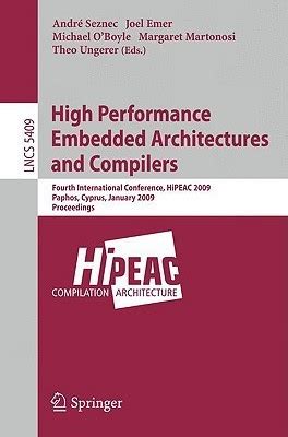 High Performance Embedded Architectures and Compilers Fourth International Conference, HiPEAC 2009 1 Epub