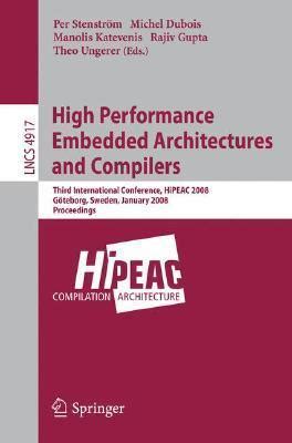 High Performance Embedded Architectures and Compilers Third International Conference, HiPEAC 2008, G Epub
