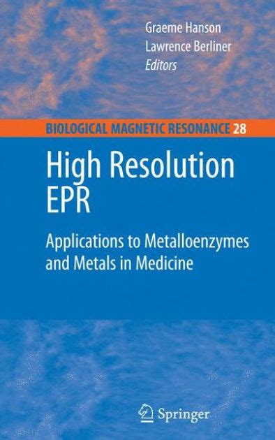 High Resolution EPR Applications to Metalloenzymes and Metals in Medicine Reader