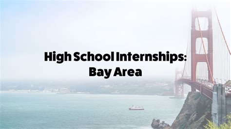 High School Internships in the Bay Area: A Gateway to Success for Tomorrow's Leaders