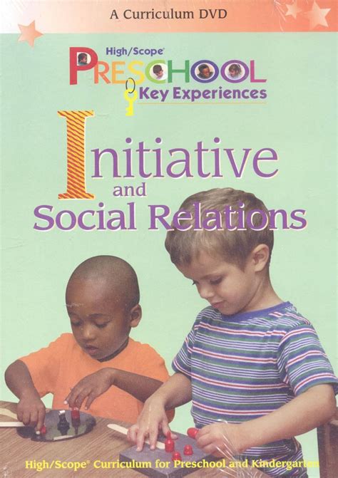 High Scope s Preschool Key Experiences Initiative and Social Relations Reader