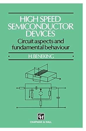 High Speed Semiconductor Devices Circuit aspects and fundamental behaviour Reader