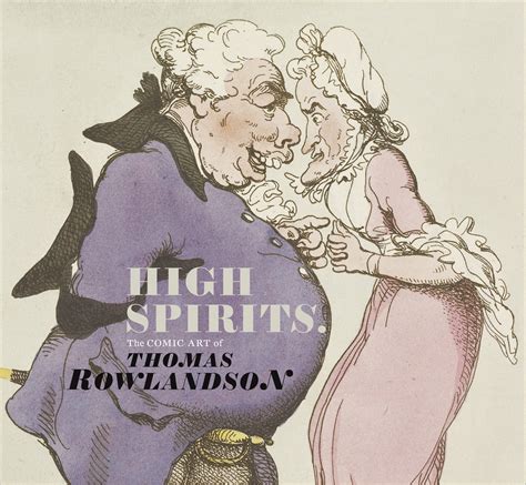 High Spirits The Comic Art Of Thomas Rowlandson Reader