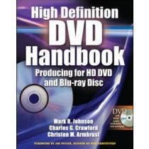 High-Definition DVD Handbook Producing for HD-DVD and Blu-Ray Disc Reader