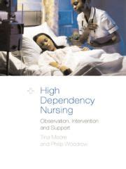 High-Dependency Nursing Care: Observation, Intervention and Support 1st Edition Reader