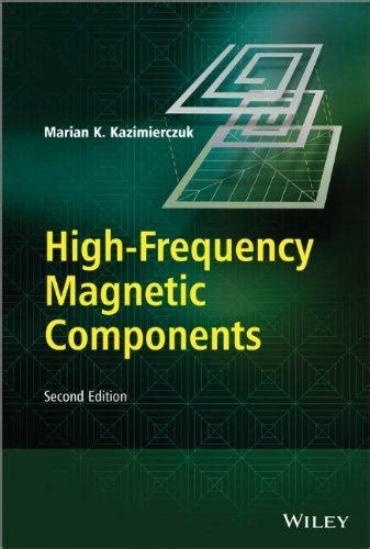 High-Frequency Magnetic Components 2nd Edition Reader