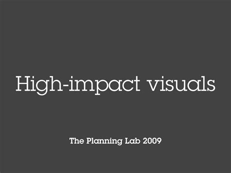 High-Impact Visuals: