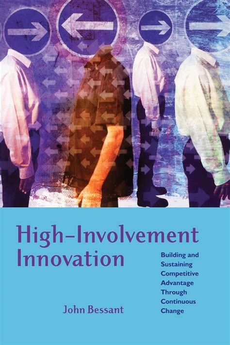 High-Involvement Innovation: Building and Sustaining Competitive Advantage Through Continuous Change PDF