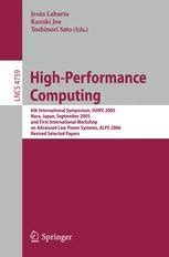 High-Performance Computing 6th International Symposium, ISHPC 2005, Nara, Japan, September 7-9, 2005 Reader