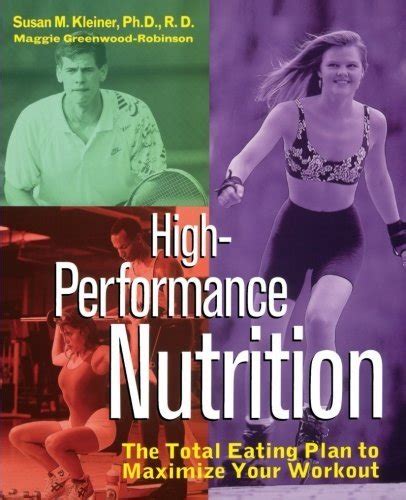 High-Performance Nutrition The Total Eating Plan to Maximum Your Workout Epub