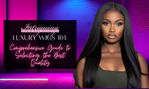 High-Quality Wigs 101: A Comprehensive Guide to Enhancing Your Crown