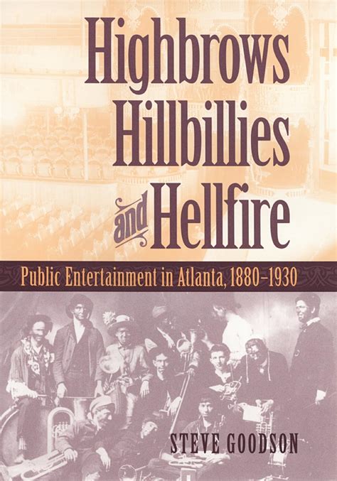 Highbrows, Hillbillies, and Hellfire: Public Entertainment in Atlanta, 1880-1930 Ebook Epub