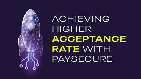 Higher acceptance rate: