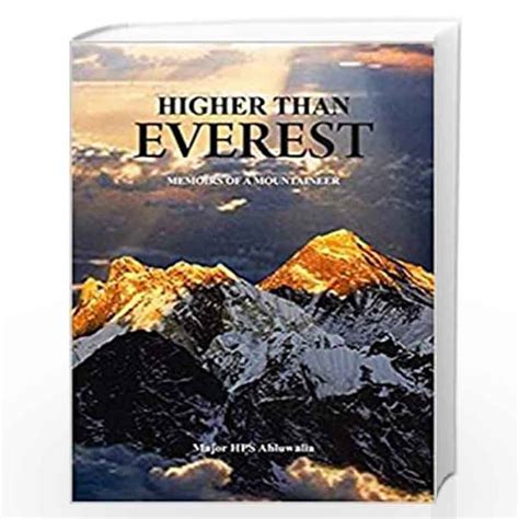 Higher than Everest Memories of a Mountaineer 1st Published Doc