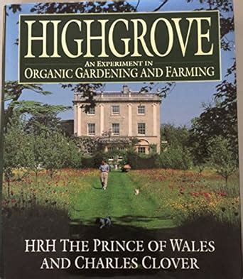Highgrove An Experiment in Organic Gardening and Farming Epub