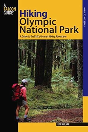 Hiking Olympic National Park A Guide to the Park's Greatest Hiking Adventures 2 PDF