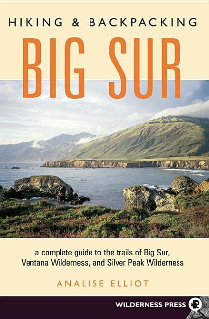 Hiking and Backpacking Big Sur A Complete Guide to the Trails of Big Sur Kindle Editon