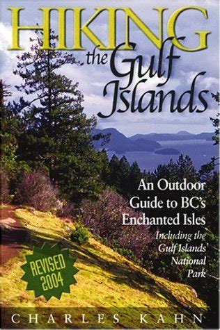 Hiking the Gulf Islands An Outdoor Guide to BC's Enchanted Isles Revised 2nd Ed Epub