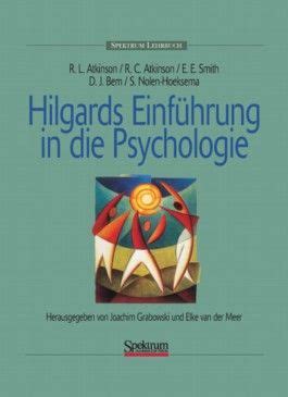 Hilgards Einführung in die Psychologie Herausgegeben von Joachim Grabowski und Elke van der Meer German Edition Doc