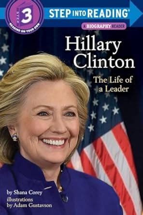 Hillary Clinton The Life of a Leader Step into Reading