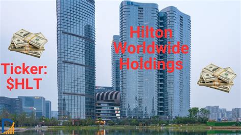 Hilton Worldwide Holdings Stock: A Comprehensive Overview of $HLT for Savvy Investors